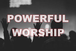 Powerful Worship